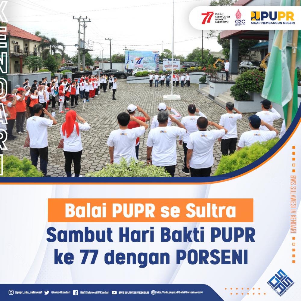 Balai PUPR se Sultra Sambut Hari Bakti PUPR ke 77 dengan PORSENI